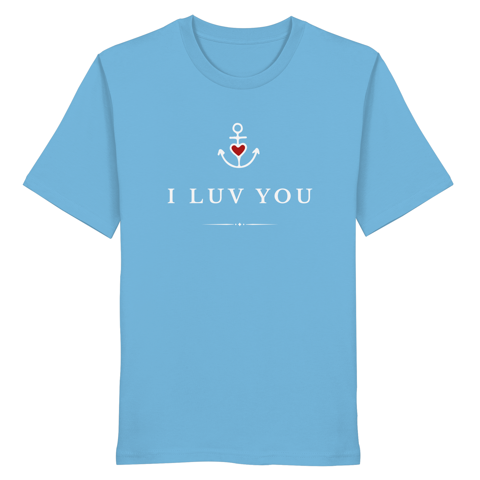 I LUV YOU - Organic Shirt