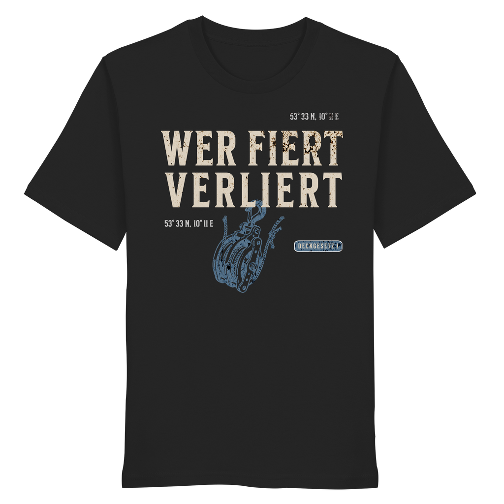 Wer fiert verliert - Organic Shirt