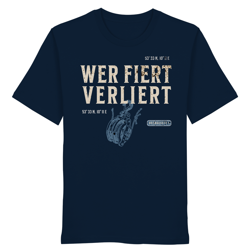Wer fiert verliert - Organic Shirt