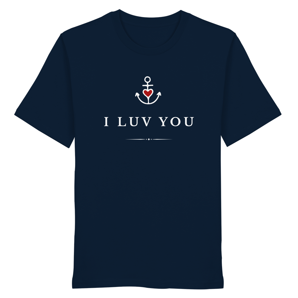 I LUV YOU - Organic Shirt