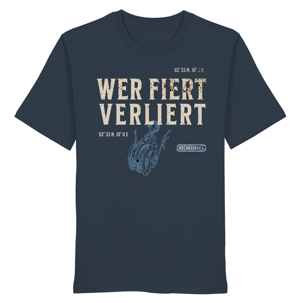 Wer fiert verliert - Organic Shirt