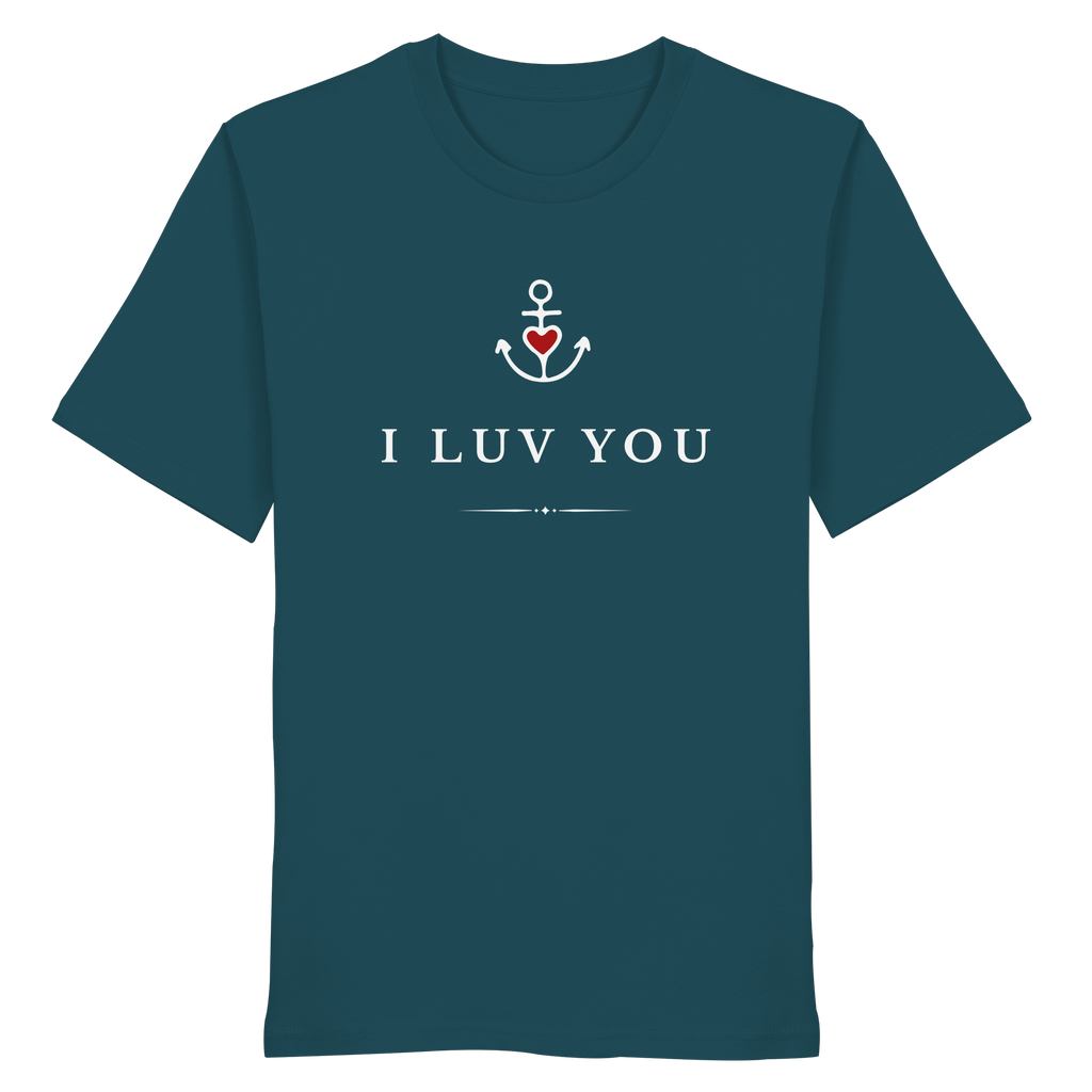 I LUV YOU - Organic Shirt