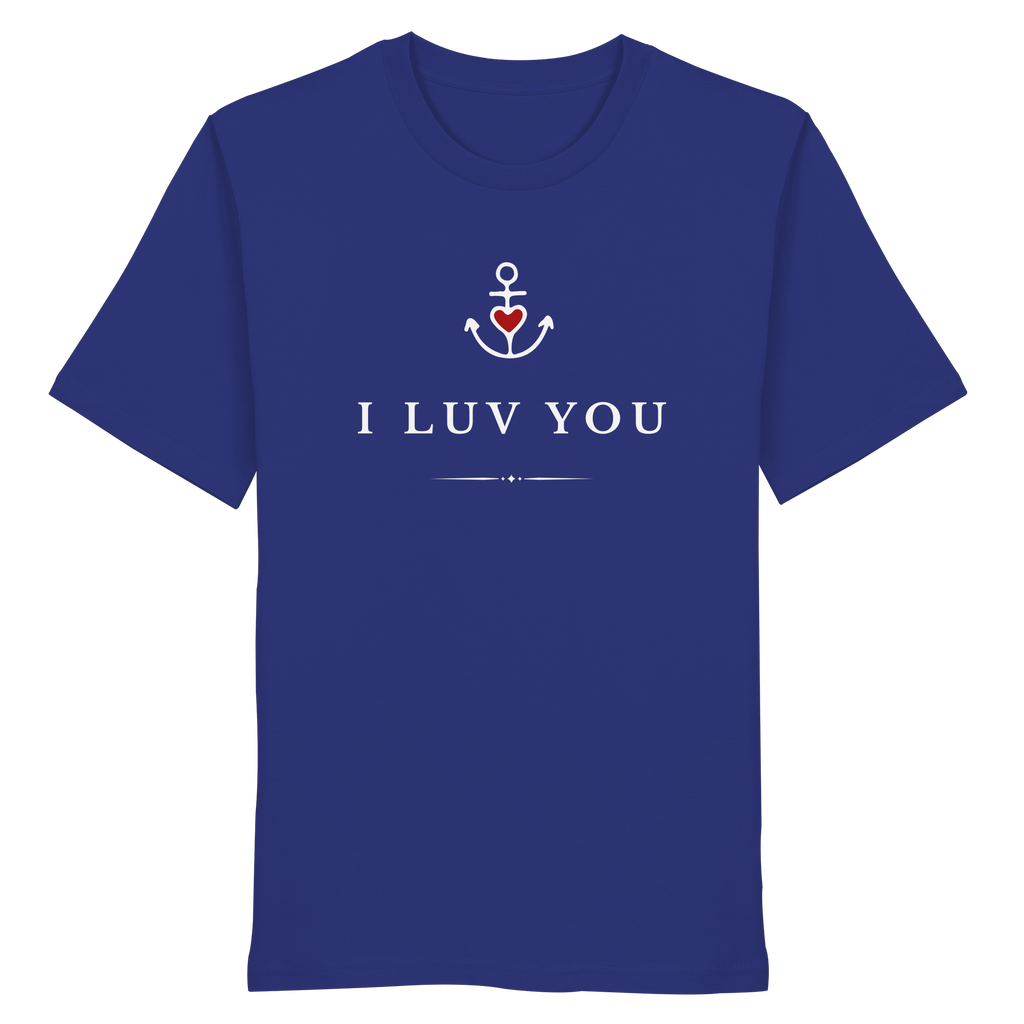 I LUV YOU - Organic Shirt