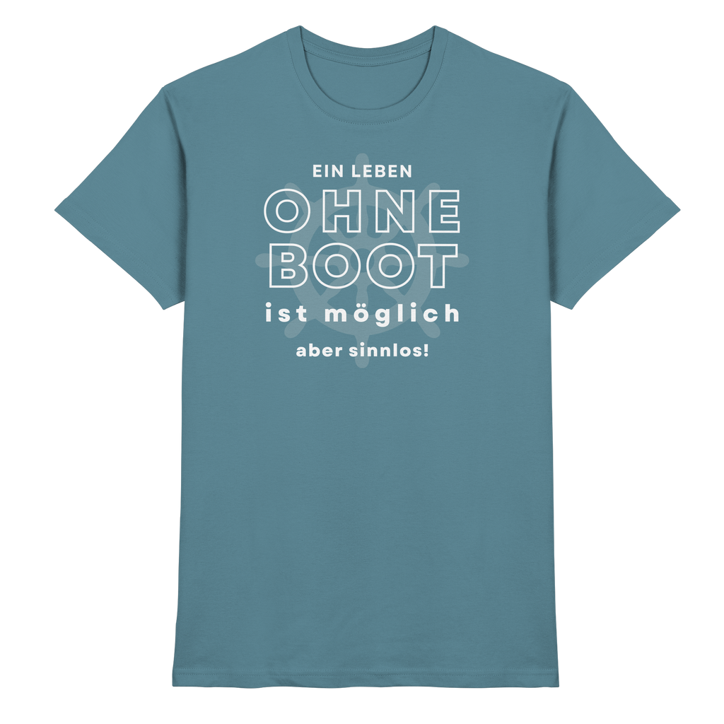 Ohne Boot - Premium Shirt