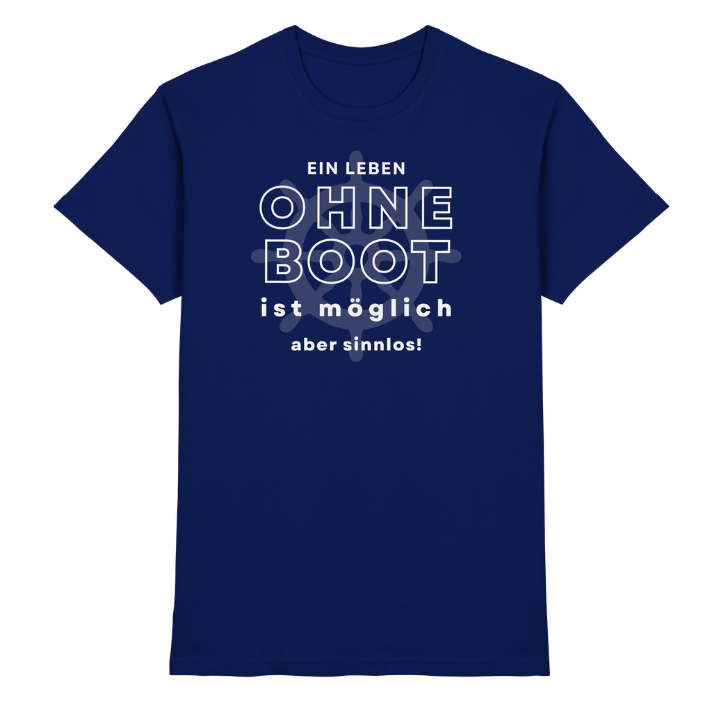 Ohne Boot - Premium Shirt